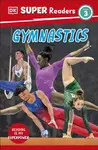 DK Super Readers Level 3 Gymnastics - DK
