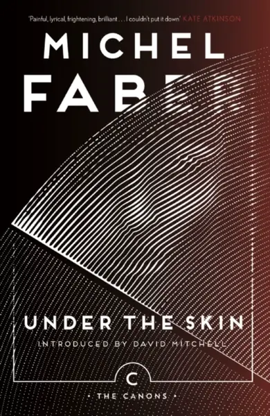 Under The Skin - Michel Faber