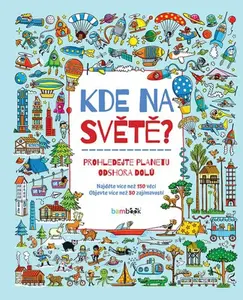 Kde na světě? - Prohledejte planetu odshora dolů (poškozená) - Susannah Bailey