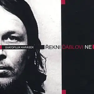 Svatopluk Karásek – Řekni ďáblovi ne CD