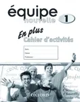 Equipe nouvelle: Part 1: En Plus Workbook - Daniele Bourdais, Sue Finnie