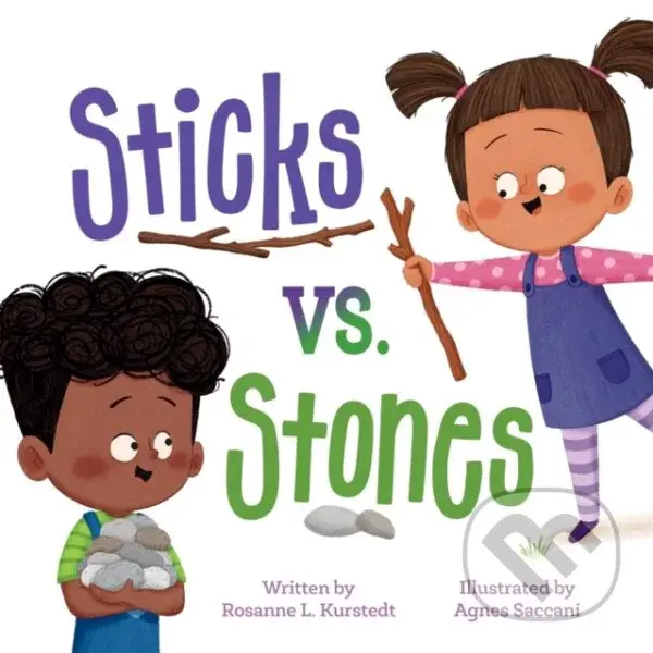 Sticks vs. Stones - Rosanne L Kurstedt