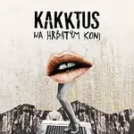 KAKKTUS – Na hrbatým koni