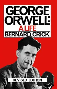 George Orwell - Bernard Crick