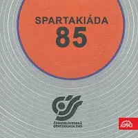 Různí interpreti – Spartakiáda 85