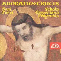 Schola Gregoriana Pragensis, Boni Pueri – Adoratio crucis