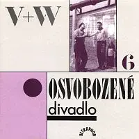 V+W – Osvobozené divadlo VI.