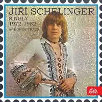 Jiří Schelinger – Singly (1972-1982). 6× Bonus Track