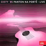 Různí interpreti – Cesty '85 . Panton na Portě - live