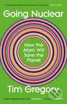 Going Nuclear (How the Atom Will Save the Planet) - Tim Gregory,Going Nuclear (How the Atom Will Save the Planet) - Tim Gregory - kniha z kategorie Hu
