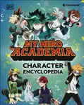 My Hero Academia Character Encyclopedia - DK