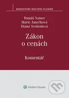Zákon o cenách (Komentář) - Tomáš Naiser, Marie Janečková, Diana Svobodová - kniha z kategorie Účetnictví a daně