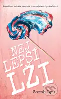 Nejlepší lži (Posedlost dokáže otrávit i to nejsladší přátelství) - kniha z kategorie Beletrie pro děti