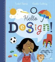 Hello Design! - Isabel Thomas, Aurélie Guillerey (ilustrácie) - kniha z kategorie Naučné knihy