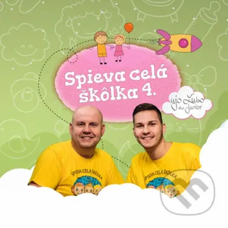 Ujo Ľubo a Junior:  Spieva celá škôlka 4 - Ujo Ľubo a Junior