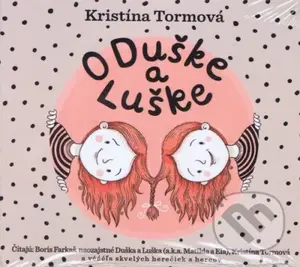 O Duške a Luške - Kristína Tormová - audiokniha z kategorie Beletrie pro děti