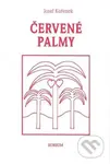 Červené palmy - Josef Kořenek - kniha z kategorie Poezie