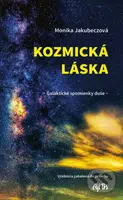 Kozmická láska - Galaktické spomienky duše (Učebnica zabalená do príbehu) - kniha z kategorie Společenská beletrie