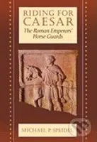 Riding for Caesar (The Roman Emperor's Horseguard) - kniha z kategorie Odborné a naučné