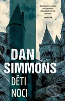 Děti noci - Dan Simmons - kniha z kategorie Detektivky, thrillery a horory