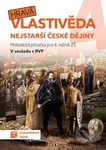 Hravá vlastivěda 4 - Nejstarší české dějiny (Metodická příručka) - kniha z kategorie Historie