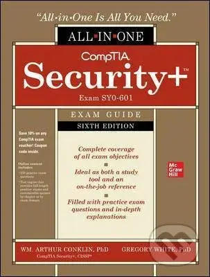 CompTIA Security+ (All-in-One Exam Guide (Exam SY0-601)) - Wm. Arthur Conklin, Greg White