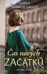 Čas nových začátků (Za války, 1919) - Cynthia Harrod-Eagles - kniha z kategorie Společenská beletrie