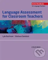 Language Assessment for Classroom Teachers (Oxford Handbooks for Language Teachers) - kniha z kategorie Jazykové učebnice a slovníky