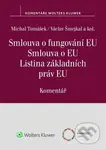 Smlouva o fungování EU Smlouva o EU Listina základních práv EU - kniha z kategorie Právo