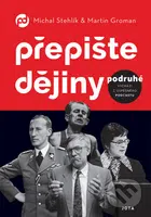Přepište dějiny podruhé - Michal Stehlík, Martin Groman - kniha z kategorie Historie