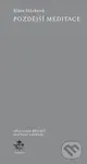 Pozdější meditace - Klára Hůrková - kniha z kategorie Poezie