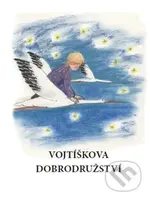 Vojtíškova dobrodružství - Lubomír Jaroš, Petra Šnokhausová - kniha z kategorie Beletrie pro děti
