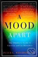 A Mood Apart (The Thinker's Guide to Emotion and Its Disorders) - kniha z kategorie Odborné a naučné