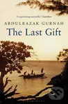 The Last Gift - Abdulrazak Gurnah - kniha z kategorie Společenská beletrie