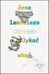 Žena lamželezo a polykač ohně - Stanislav Beran - kniha z kategorie Společenská beletrie