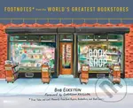Footnotes from the World's Greatest Bookstores (True Tales and Lost Moments from Book Buyers, Booksellers, and Book Lovers) - kniha z kategorie Design