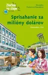 Sprisahanie za milióny dolárov - Alexandra Fischerová-Hunoldová - kniha z kategorie Beletrie pro děti