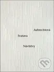 Návštěvy - Svatava Aubrechtová - kniha z kategorie Poezie