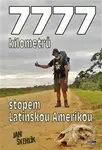 7777 kilometrů stopem latinskou Amerikou - Jan Švehlík - kniha z kategorie Cestopisy z Ameriky