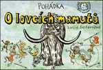 Pohádka O lovcích mamutů - Lucie Seifertová - kniha z kategorie Naučné knihy