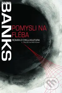 Pomysli na Fléba - Iain M. Banks - kniha z kategorie Sci-fi