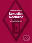 Sexuelles Nocturno (Geschichte einer demaskierten Illusion) - kniha z kategorie Romantika
