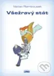 Všežravý stát - Václav Rambousek - kniha z kategorie Politologie a politika