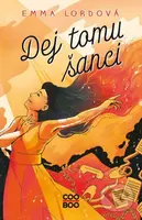 Dej tomu šanci - Emma Lord, Barbora Žižková (Ilustrátor) - kniha z kategorie Pro děti