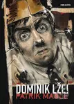 Dominik lže! - Patrik Madle - kniha z kategorie Detektivky
