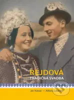 Rejdová - tradičná svadba - Ján Kolesár, Alžbeta Lukáčová - kniha z kategorie Historie