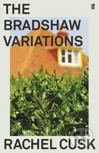 The Bradshaw Variations - Rachel Cusk - kniha z kategorie Společenská beletrie