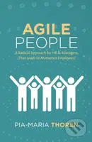 Agile People (A Radical Approach for HR & Managers (That Leads to Motivated Employees)) - kniha z kategorie Podnikání