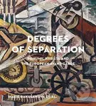 Degrees of Separation Bohumil Kubišta and the European Avant-Garde - kniha z kategorie Malířství a sochařství