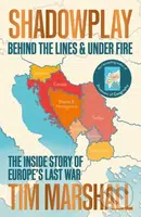 Shadowplay (Behind the Lines and Under Fire) - Tim Marshall - kniha z kategorie Historie